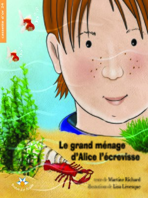 cover image of Le grand ménage d'Alice l'écrevisse